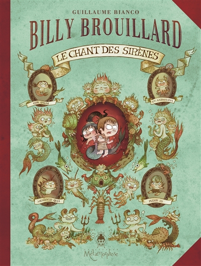 Billy Brouillard. Vol. 3. Le chant des sirènes | Guillaume Bianco