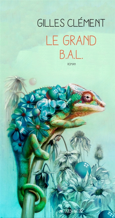 Le grand BAL | Gilles Clément