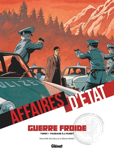 Affaires d'Etat. Guerre froide. Vol. 1. Passage à l'Ouest | Philippe Richelle, Régis Penet, Claudia Boccato