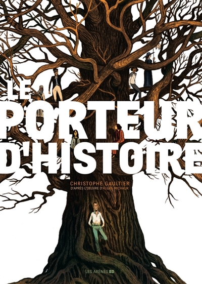 Le porteur d'histoire | Christophe Gaultier, Alexis Michalik, Marie Galopin