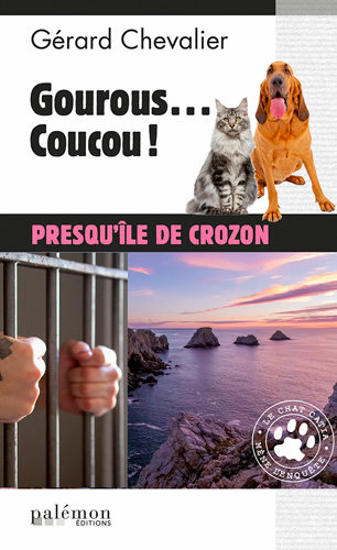 Le chat Catia mène l'enquête. Vol. 5. Gourous... coucou ! : presqu'île de Crozon - Gérard Chevalier
