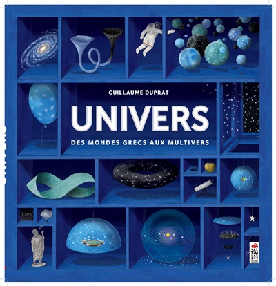 Univers, des mondes grecs aux multivers | Guillaume Duprat, Jean-Philippe Uzan