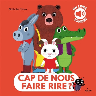 Cap de nous faire rire ? : un livre sonore | Nathalie Choux