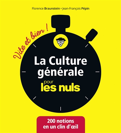 La culture générale pour les nuls : 200 notions en un clin d'oeil | Florence Braunstein, Jean-François Pépin