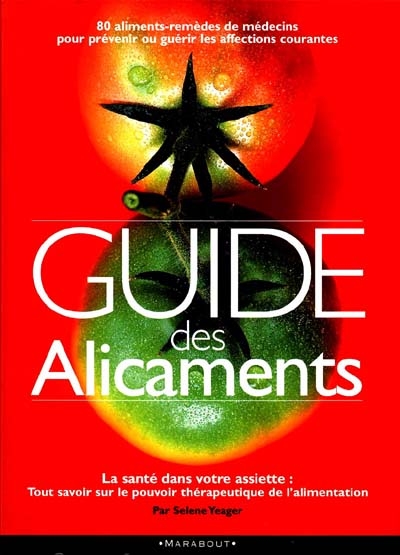 Le guide des alicaments | Selene Yeager