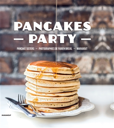 Pancakes party | Pancake sisters (restaurant), Fabien Breuil