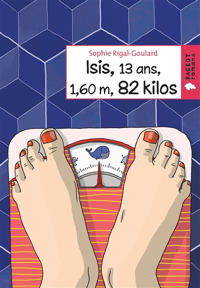 Isis, 13 ans, 1,60 m, 82 kilos | Sophie Rigal-Goulard