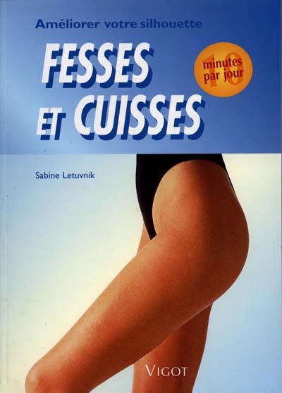 Fesses et cuisses : programme de mise en forme | Sabine Letuvnik