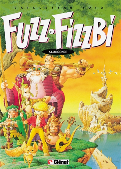 Fuzz et Fizzbi. Vol. 2. Salmigonde | Thierry Cailleteau, Ciro Tota