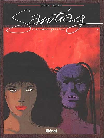 Santiag. Vol. 2. Le Gardien de la nuit | Jean Dufaux, Renaud