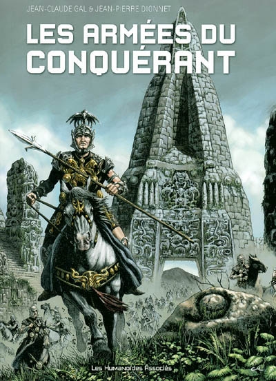 Les armées du conquérant | Jean-Pierre Dionnet, Jean-Claude Gal