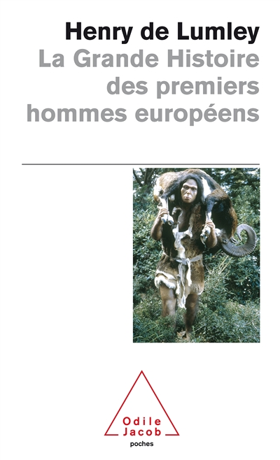 La grande histoire des premiers hommes européens | Henry de Lumley