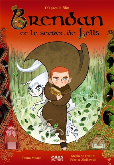 Brendan et le secret de Kells | Stéphane Frattini, Stéphane Frattini