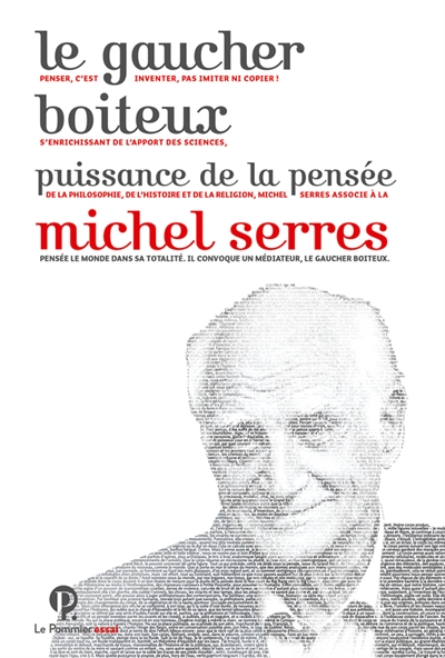 Le gaucher boiteux : puissance de la pensée | Michel Serres