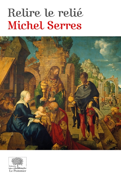 Relire le relié | Michel Serres