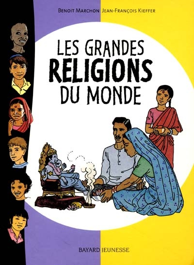 Les grandes religions du monde | Benoît Marchon, Jean-François Kieffer, Anne Laudenbach, François Mourvillier