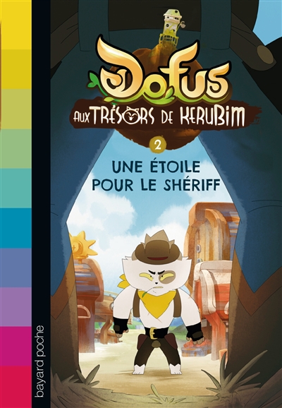 Dofus : aux trésors de Kerubim. Vol. 2. Une étoile pour le shérif | Christophe Lambert, Tot, Thomas Delache, Sylvain Kauffmann