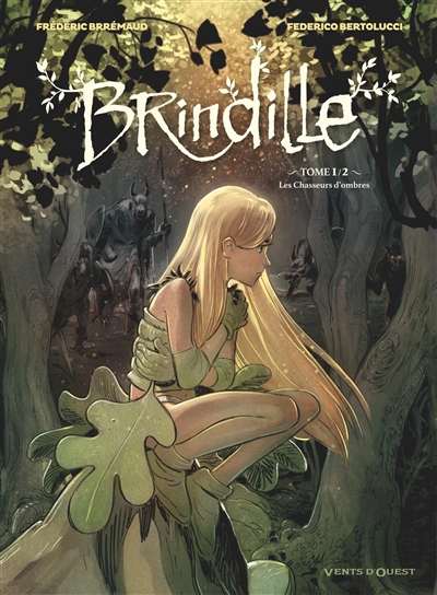 Brindille. Vol. 1. Les chasseurs d'ombres | Frédéric Brrémaud, Federico Bertolucci