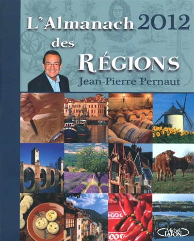 L'almanach des régions 2012 | Jean-Pierre Pernaut