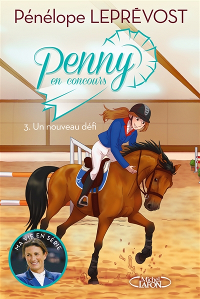 Penny en concours. Vol. 3. Un nouveau défi | Pénélope Leprévost, Olivia de Dieuleveult, Laurie Beck