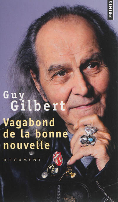Vagabond de la bonne nouvelle | Guy Gilbert