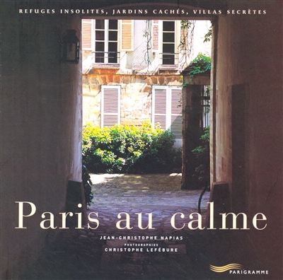 Paris au calme | Jean-Christophe Napias, Christophe Lefébure