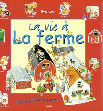 La vie à la ferme : avec 60 fenêtres à ouvrir | Tony Wolf, Stéphania Pavin