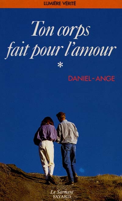 Ton corps fait pour l'amour | Daniel-Ange