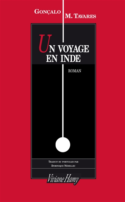 Un voyage en Inde : mélancolie contemporaine : un itinéraire | Gonçalo M. Tavares, Eduardo Lourenço