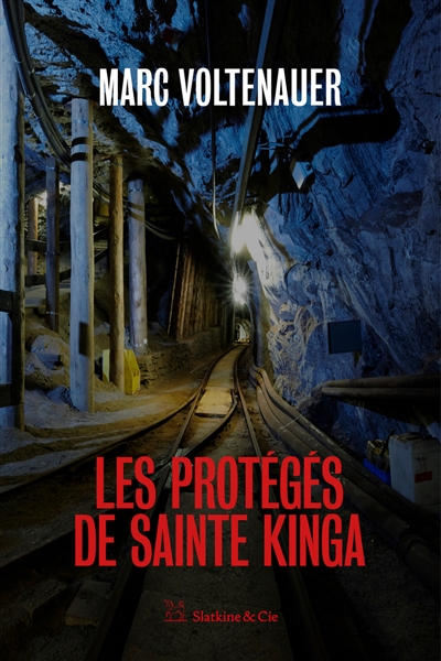 Les protégés de sainte Kinga | Marc Voltenauer