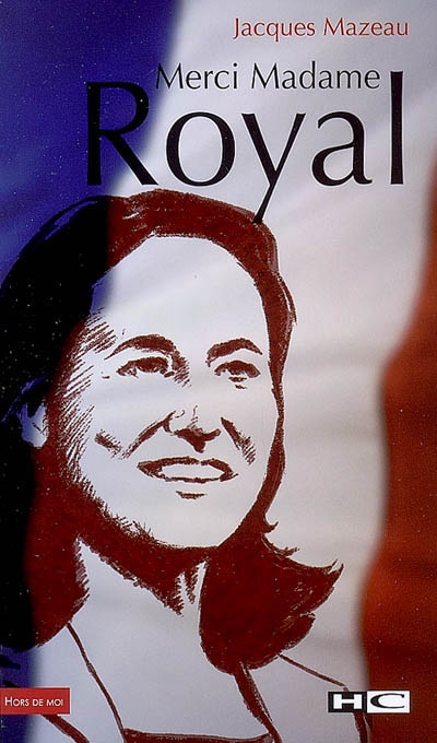 Merci Madame Royal | Jacques Mazeau