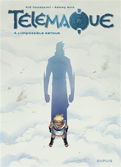 Télémaque. Vol. 4. L'impossible retour | Kid Toussaint, Kenny Ruiz, Noiry