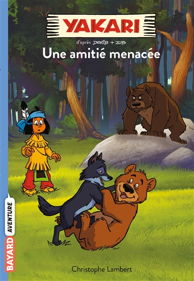Yakari. Vol. 11. Une amitié menacée | Christophe Lambert, Xavier Giacometti, Derib, Job