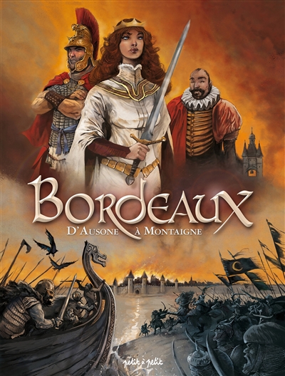Bordeaux. Vol. 1. D'Ausone à Montaigne | Frédéric Brrémaud