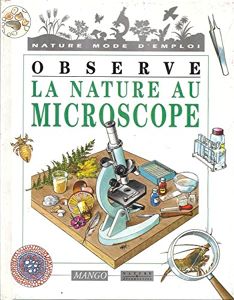 Observe la nature au microscope | Marie-Hélène Frisch