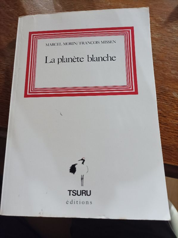 La Planète blanche | Marcel Morin, François Missen
