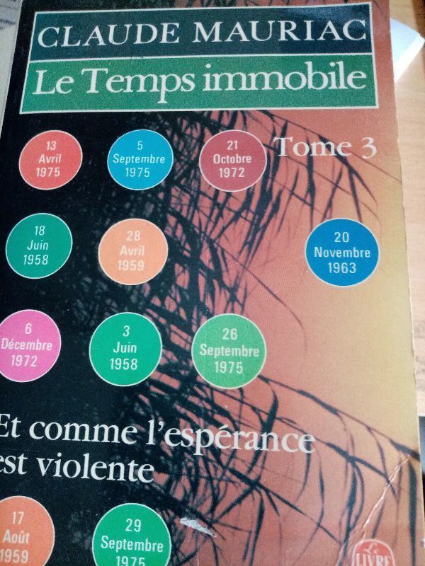 Le Temps immobile. Vol. 3. Et comme l'espérance est violente | Claude Mauriac