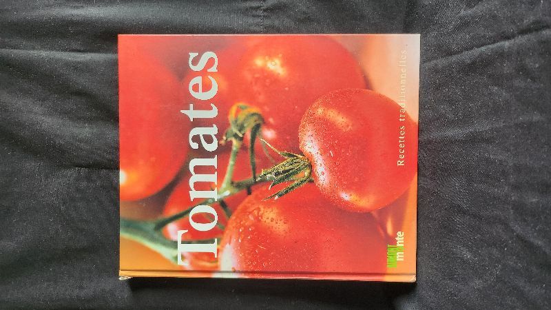Tomates : plus de 100 délicieuses recettes | 