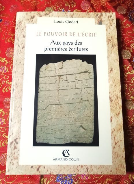 Le pouvoir de l'écrit : aux pays des premières écritures | Louis Godart