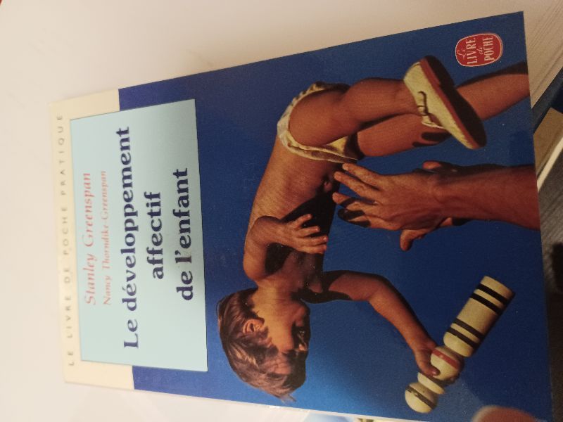 Le Développement affectif de l'enfant : de la naissance à quatre ans : premières émotions, premiers sentiments | Stanley I. Greenspan, Nancy Thorndike-Greenspan
