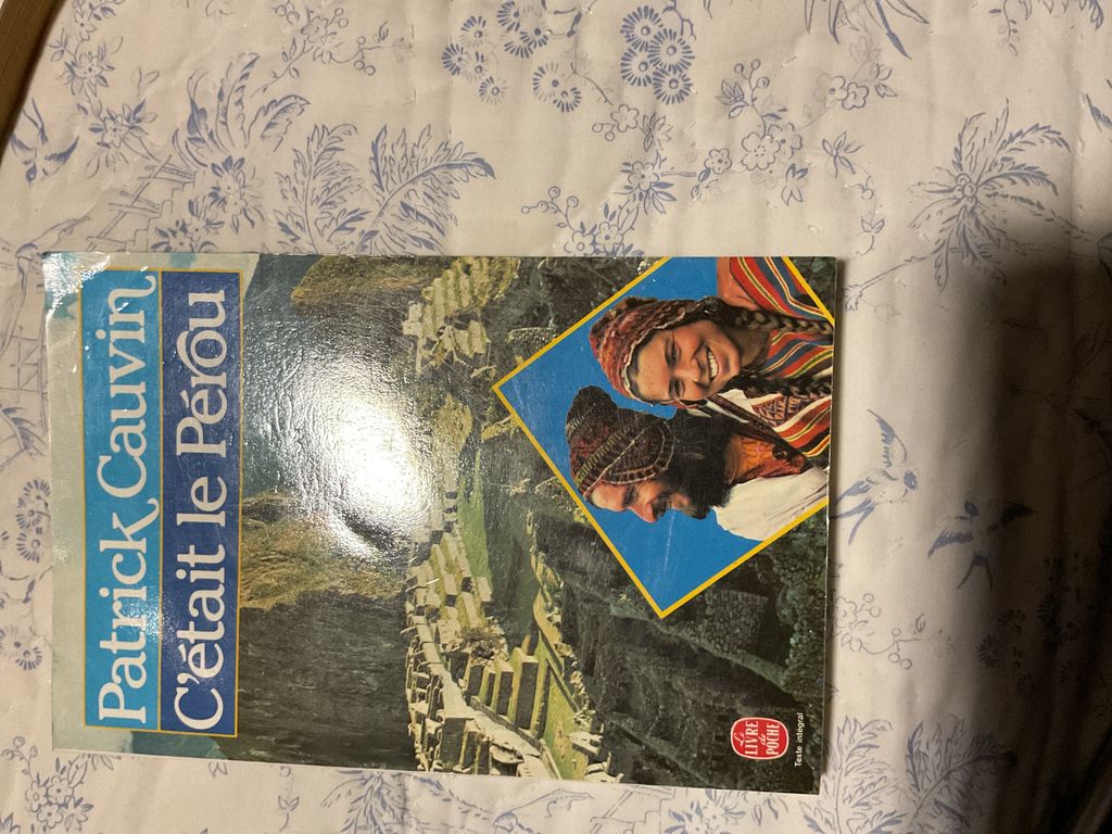 C'était le Pérou | Patrick Cauvin