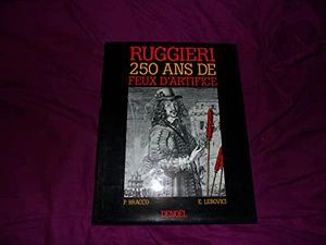 Ruggieri : 250 ans de feux d'artifice | Philippe Bracco, Elisabeth Lebovici