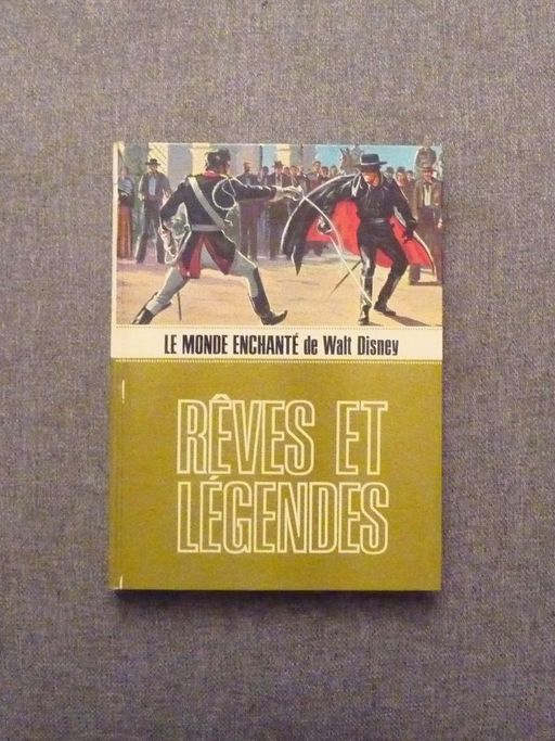 Le Monde Enchanté de Walt Disney- Rêves et Légendes- 1974 | Collectif & Walt Disney Studio