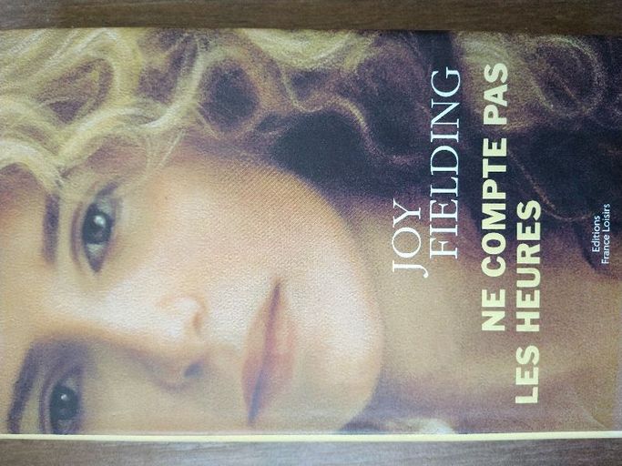 Ne compte pas les heures | Joy Fielding
