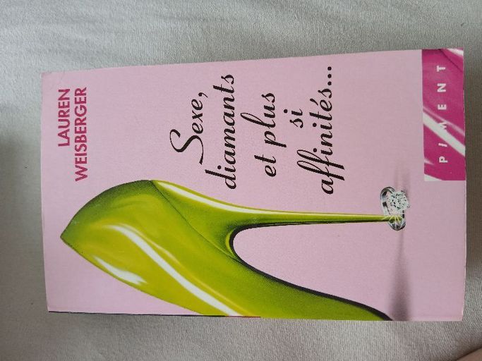 Sexe, diamants et plus si affinités | Lauren Weisberger