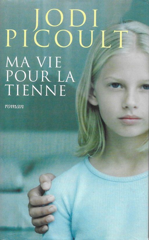 Ma vie pour la tienne | Jodi Picoult