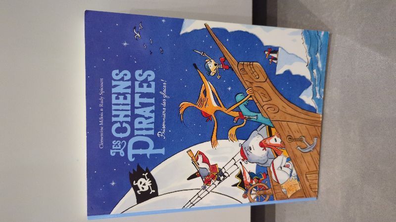 Les chiens pirates prisonniers des glaces | Clémentine melois & Rudy Spiesser