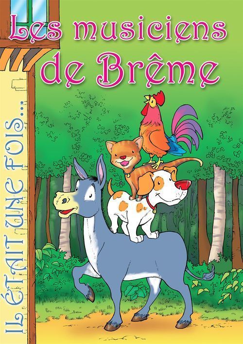 Les musiciens de brême | Jacob Et Wilhelm Grimm