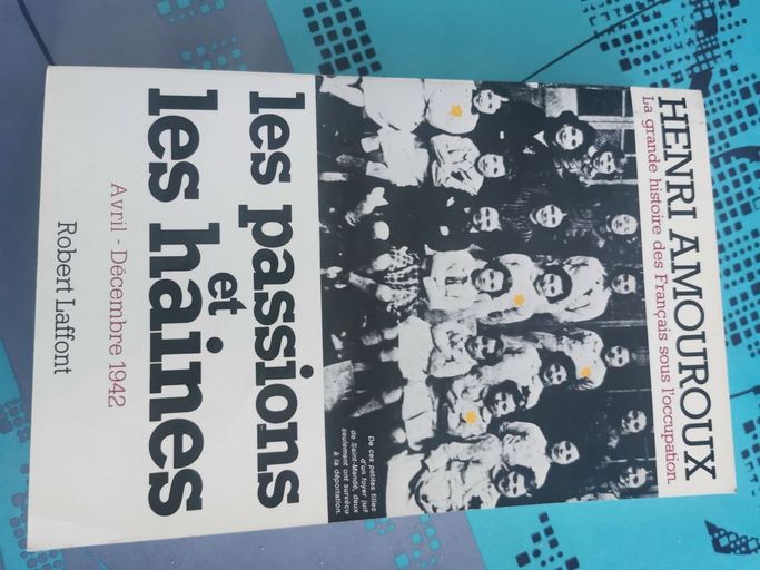 Livre de Henri Amouroux Tome 5 : Les passions et les haines Avril - Décembre 1942 | Henri Amouroux