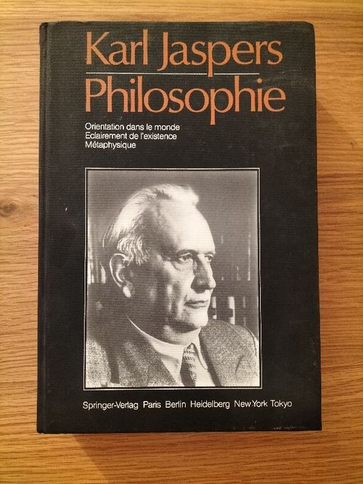 Orientation dans le monde Éclairement de l'existence métaphysique | Karl Jaspers